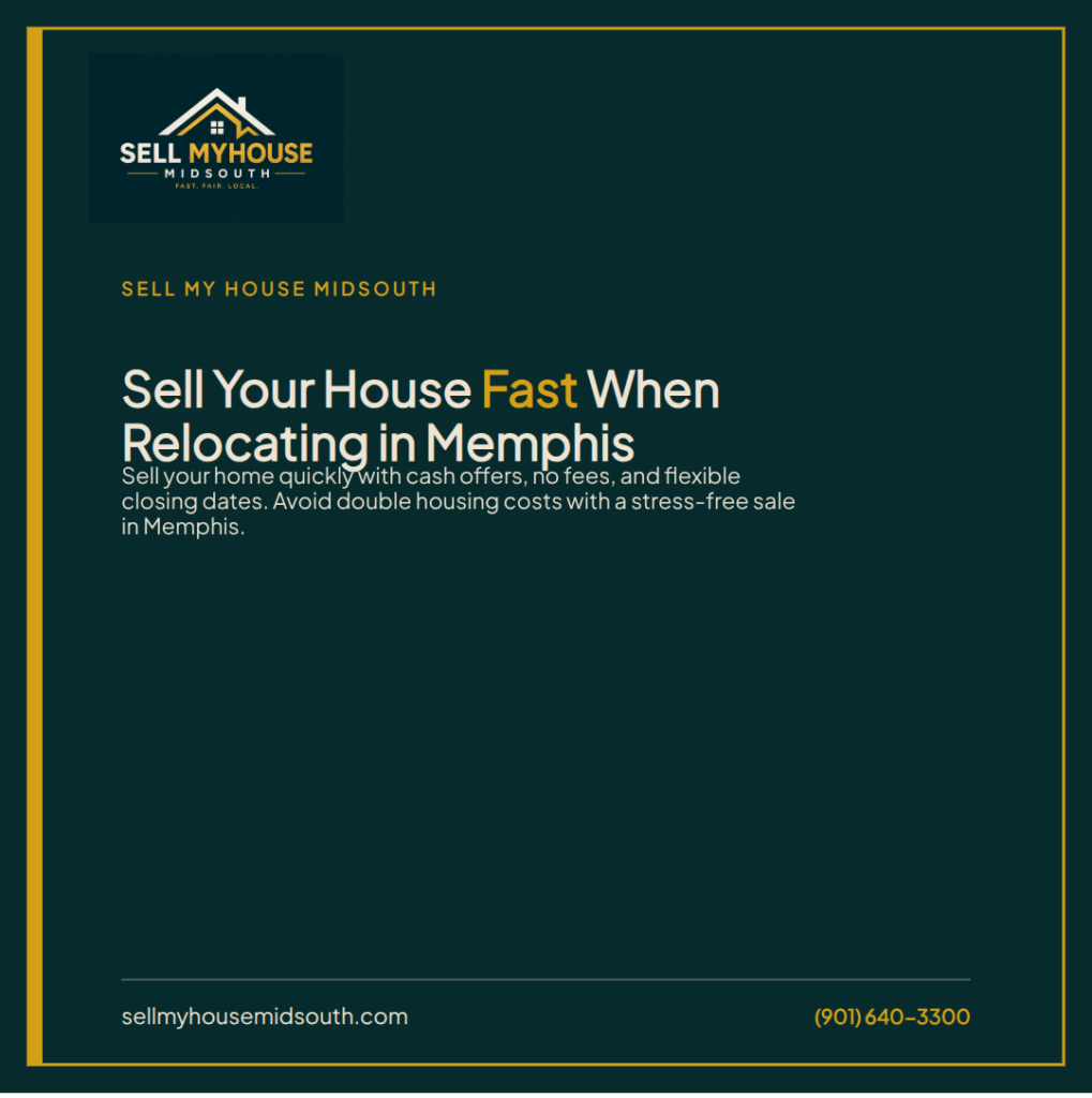 Sell a House Fast When Relocating in Memphis | Cash Offers, No Fees